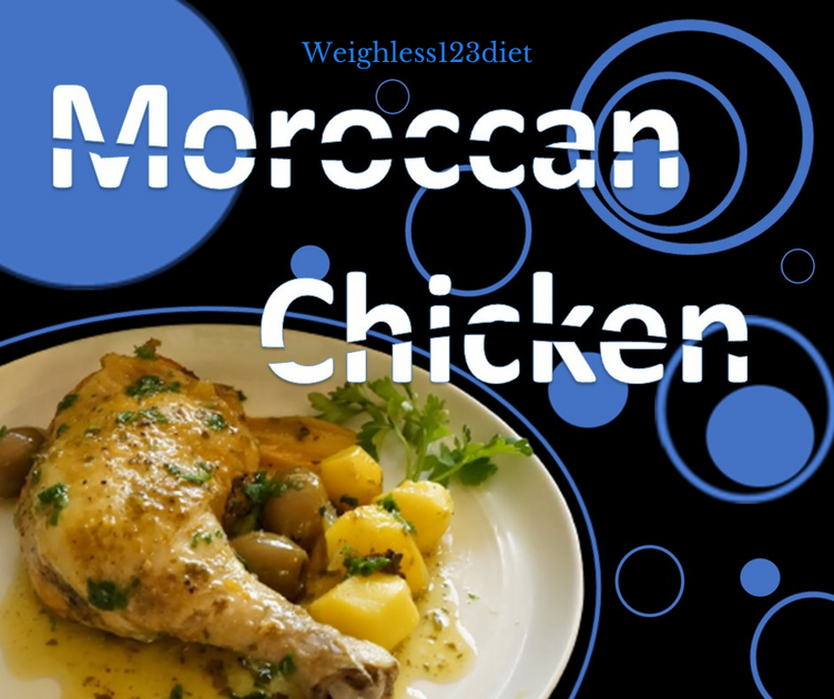 Moroccan Chicken – Weighless 123 Diet