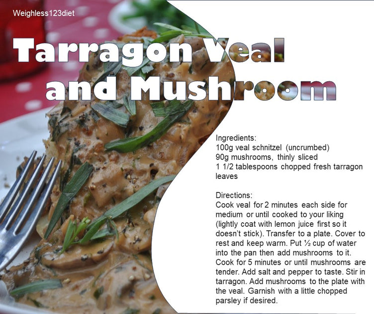 Tarragon veal and mushroom Weighless 123 Diet